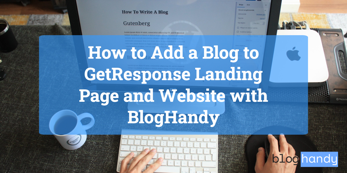 How to Add a Blog to GetResponse Landing Page and Website with BlogHandy