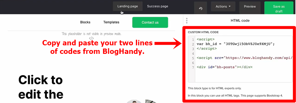 9 - add the two lines of code from bloghandy and paste it on your mailerlite block