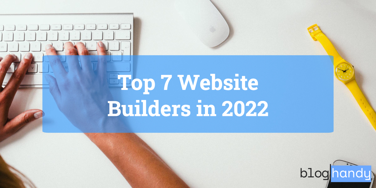 Top 7 Website Builders in 2022