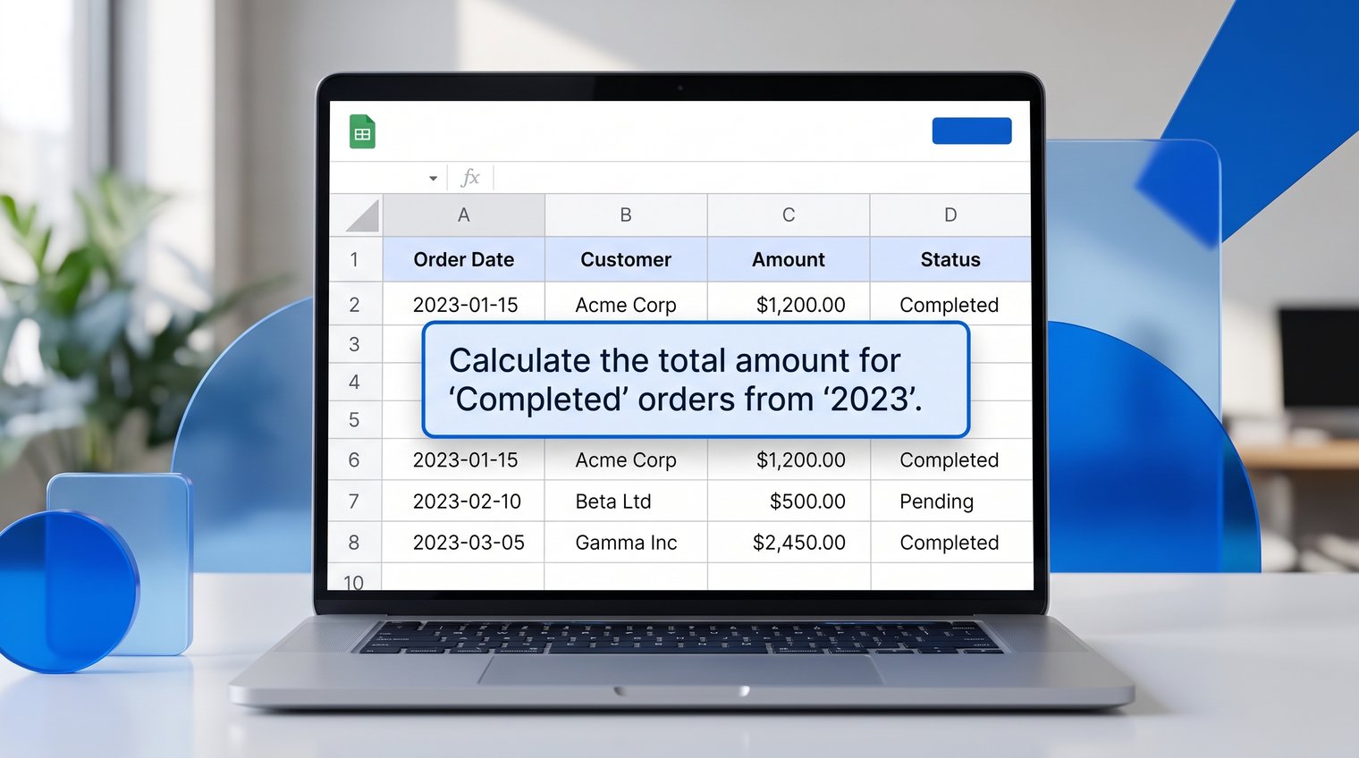 A clean spreadsheet with labeled columns for order date, customer, amount, status, and a highlighted request box describing the desired calculation