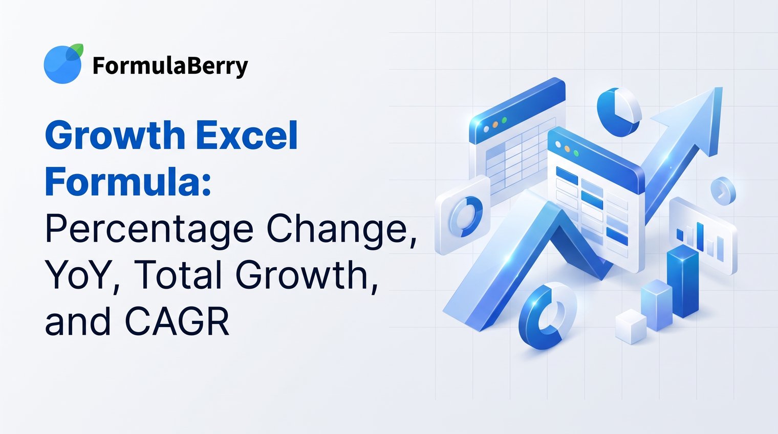 Growth Excel Formula: Percentage Change, YoY, Total Growth, and CAGR