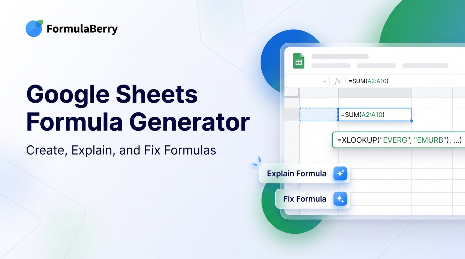 Google Sheets Formula Generator: Create, Explain, and Fix Formulas