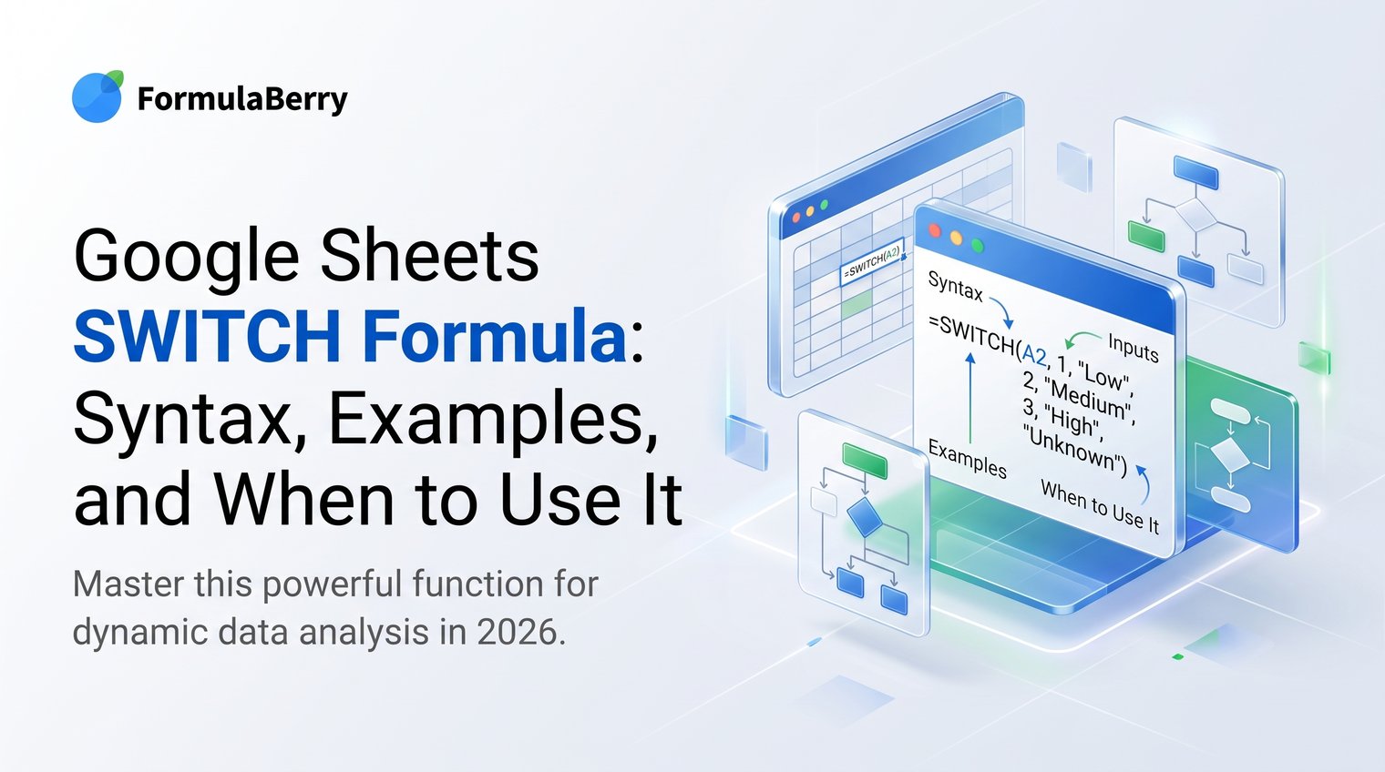 Google Sheets SWITCH Formula: Syntax, Examples, and When to Use It