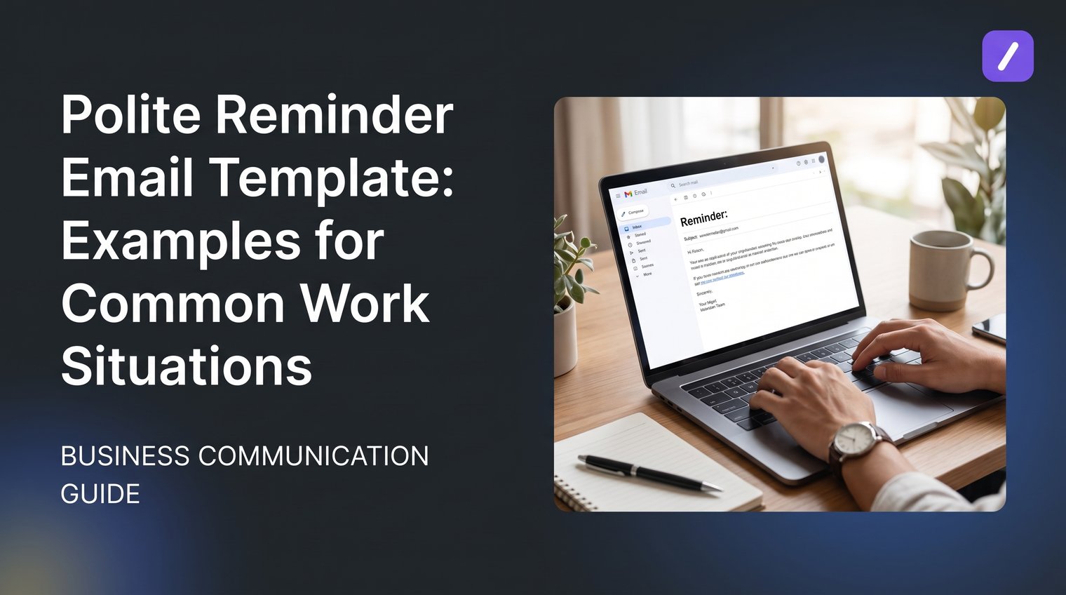 Polite Reminder Email Template: Examples for Common Work Situations
