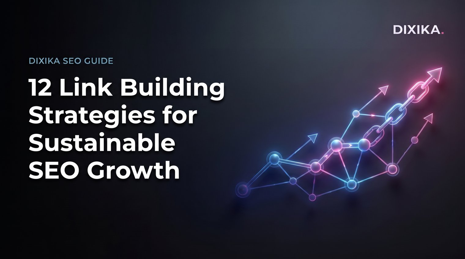 12 Link Building Strategies for Sustainable SEO Growth