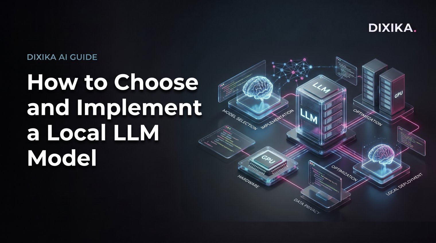 How to Choose and Implement a Local LLM Model