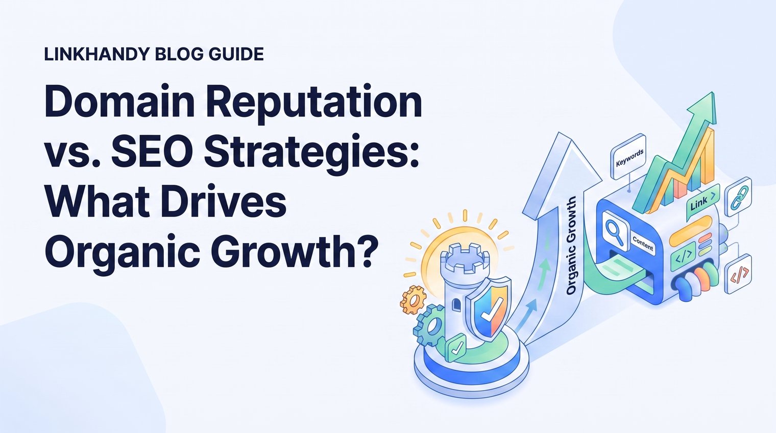 Domain Reputation vs. SEO Strategies: What Drives Organic Growth?